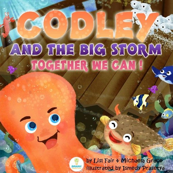 Codley And The Big Storm Together We Can An Inspiring Sea Adventure For Young Children Lisl Fair