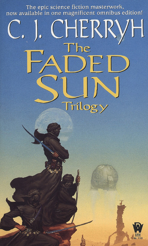 The Faded Sun Trilogy Omnibus C J Cherryh