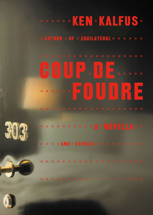 Coup De Foudre Ken Kalfus