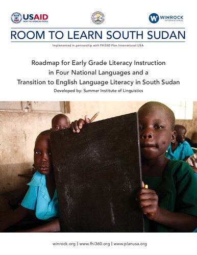 Roadmap For Early Grade Literacy Instruction In Four National Languages And A Transition To English Language Literacy In South Sudan Coll