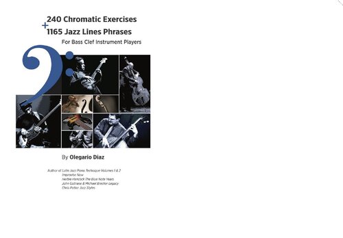 240 Chromatic Exercises 1165 Jazz Lines Phrases For Bass Clef Instrument Players Olegario Diaz