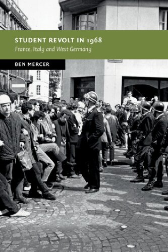Student Revolt In 1968 France Italy And West Germany 1st Edition Ben Mercer
