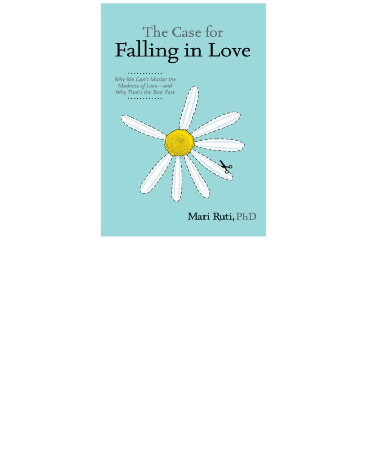 The Case For Falling In Love Mari Ruti Phd
