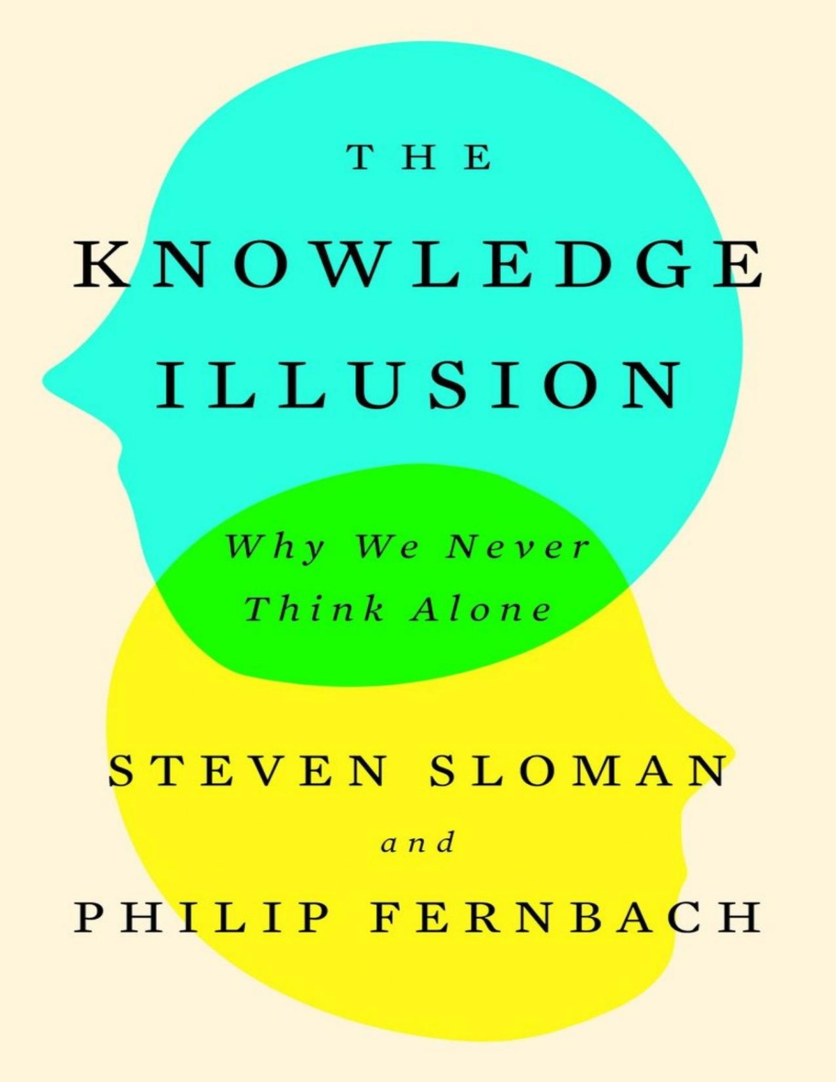 The Knowledge Illusion Steven Sloman