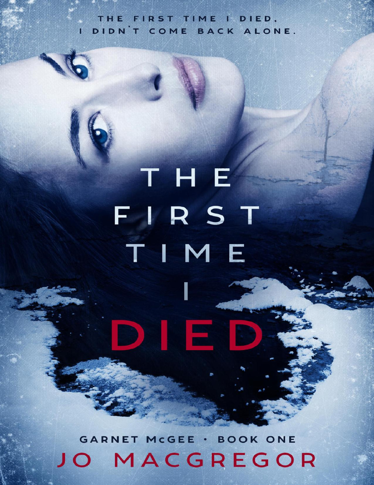 The First Time I Died Joanne Macgregor