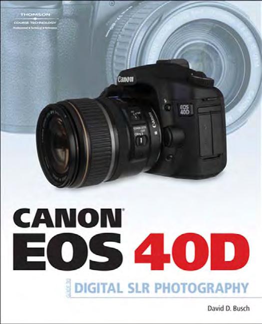 Canon Eos 40d Guide To Digital Photography David D Busch