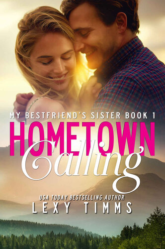 Hometown Calling My Best Friends Sister 1 Timms Lexy
