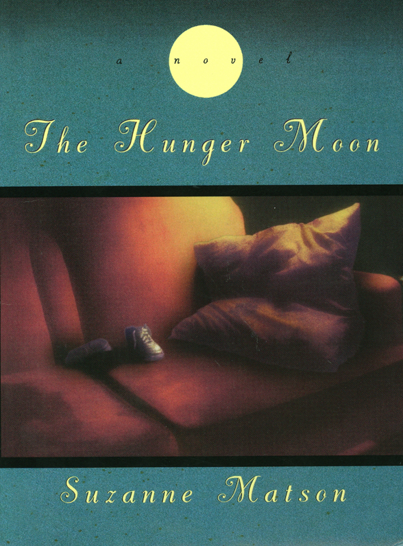The Hunger Moon Suzanne Matson