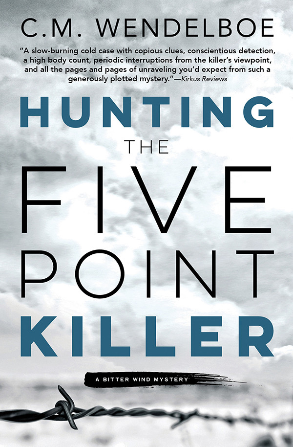 Hunting The Five Point Killer C M Wendelboe