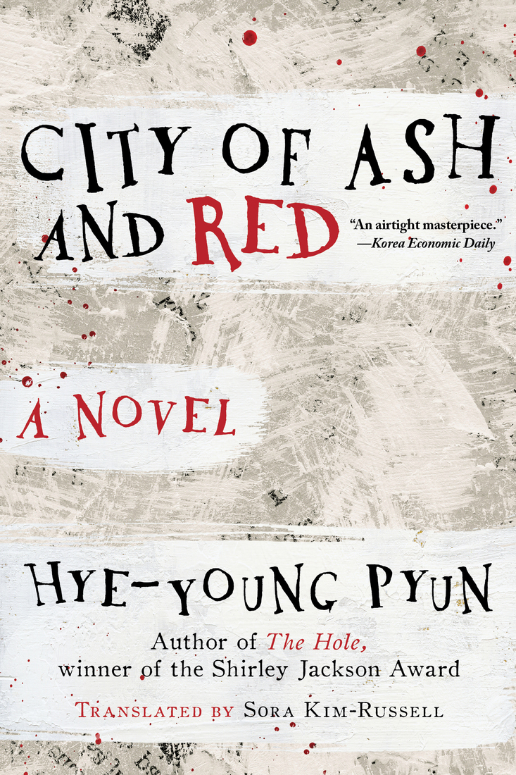 City Of Ash And Red A Novel Hyeyoung Pyun Sora Kimrussell Translation