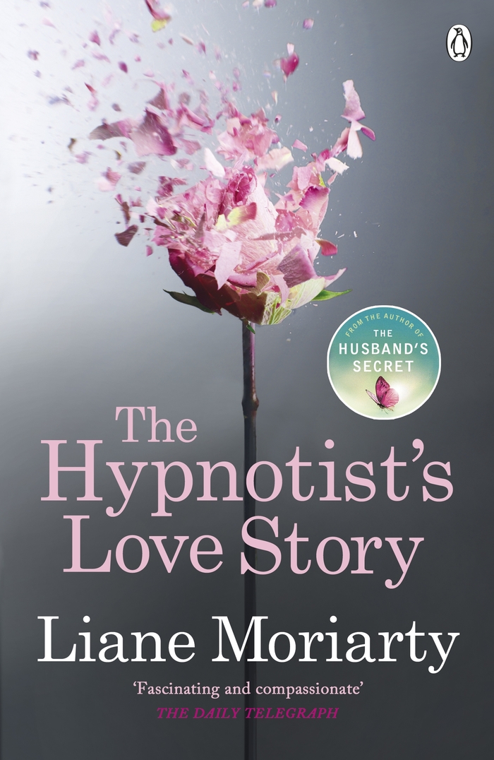 The Hypnotists Love Story Liane Moriarty