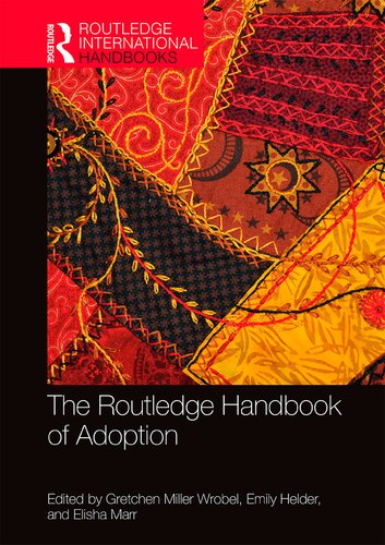 The Routledge Handbook Of Adoption 1st Edition Wrobel Gretchen Miller Editor Helder