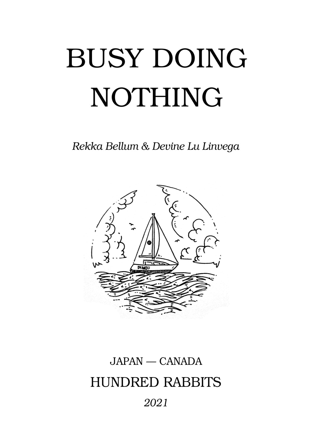 Busy Doing Nothing Rekka Bellum And Devine Lu Linvega