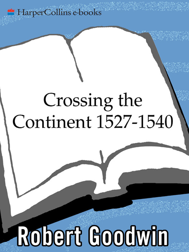 Crossing The Continent 15271540 The Story Of The First African In American History Illustrated Goodwin