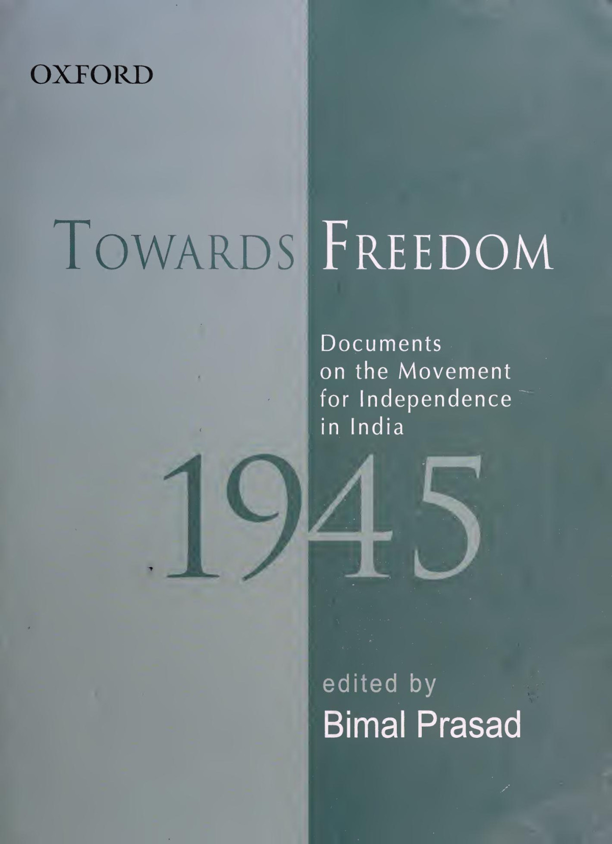 Towards Freedom Documents On The Movement For Independence In India 1945 Bimal Prasad