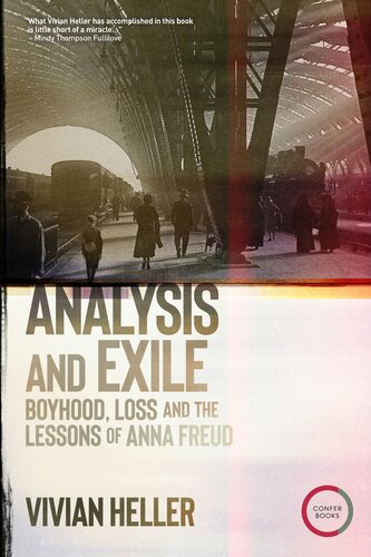 Analysis And Exile Boyhood Loss And The Lessons Of Anna Freud Vivian Heller