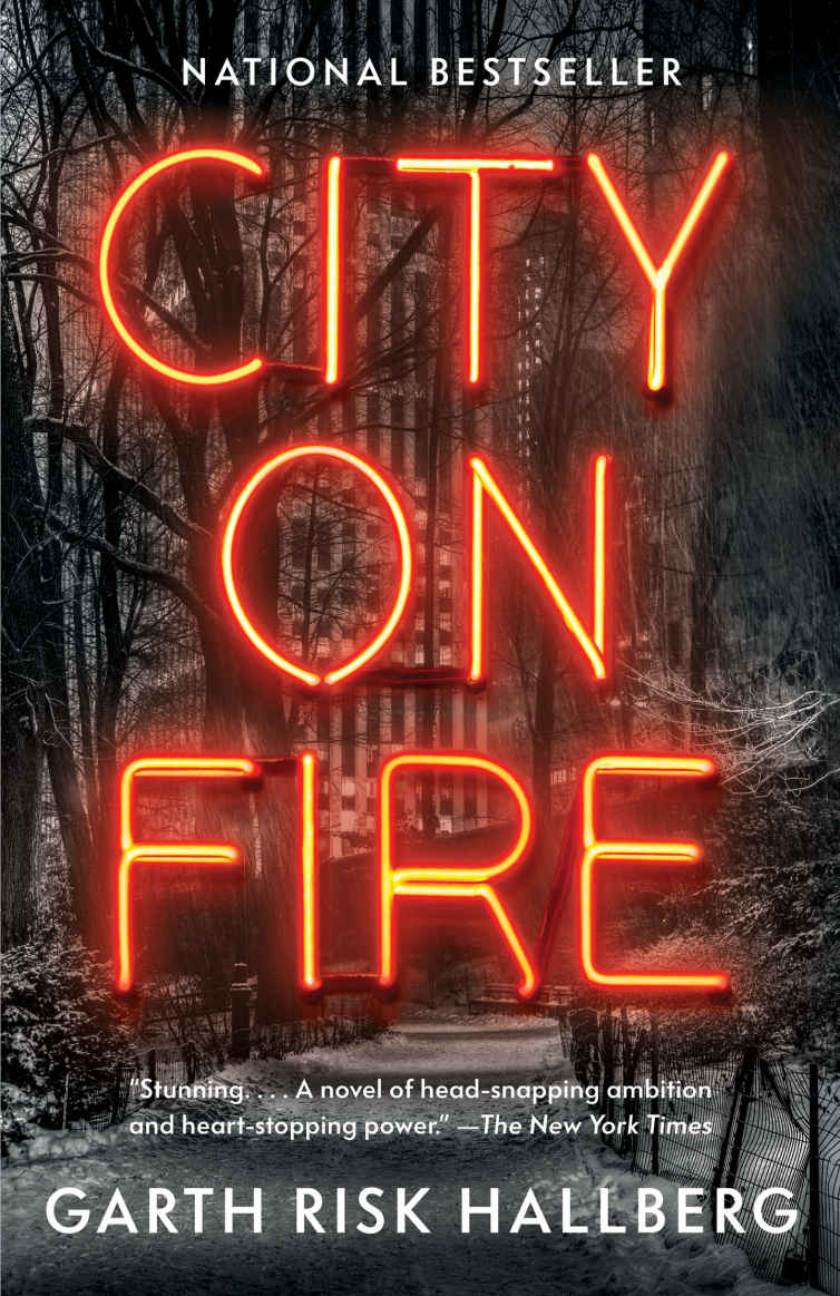 City On Fire A Novel Garth Risk Hallberg