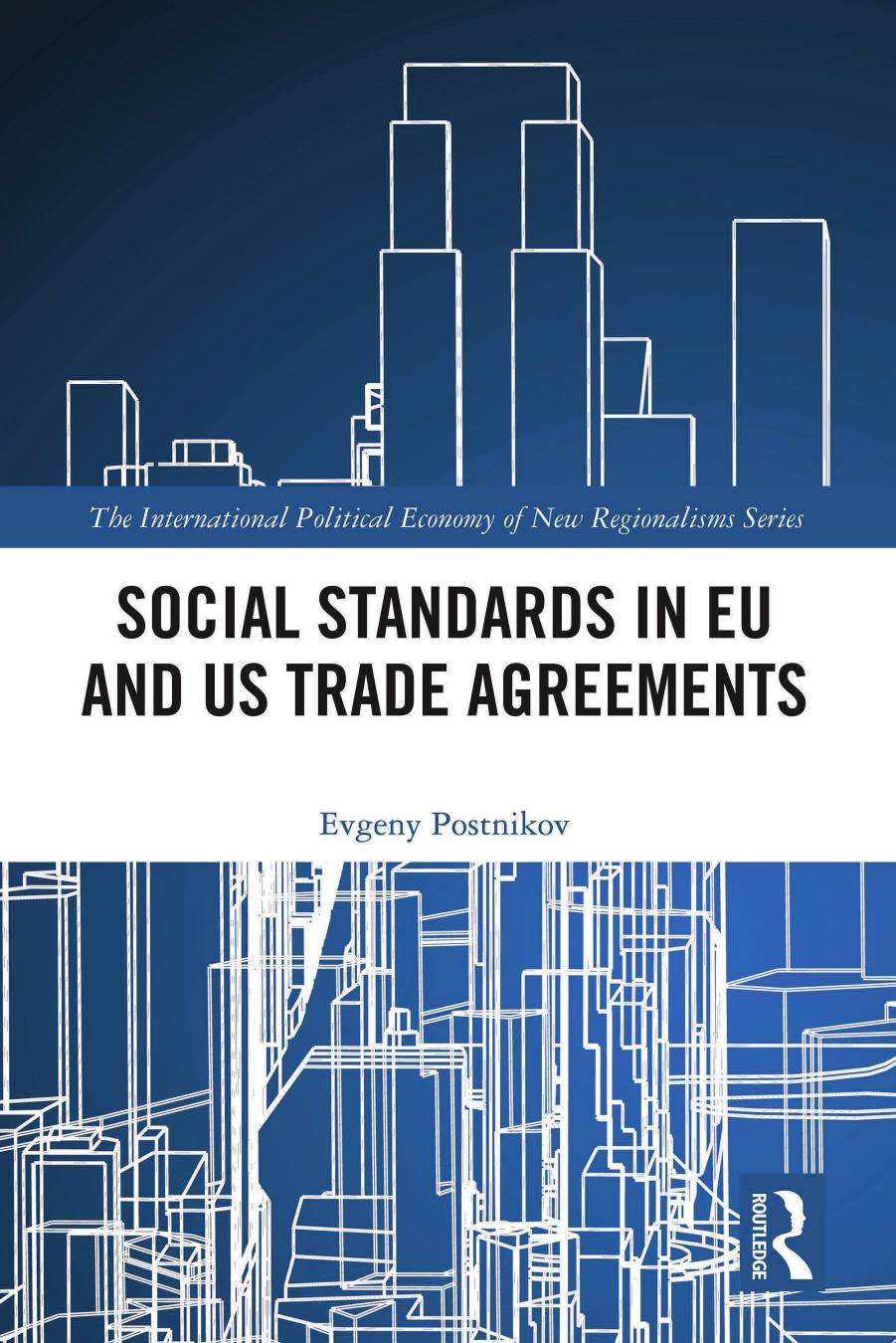 Social Standards In Eu And Us Trade Agreements Evgeny Postnikov