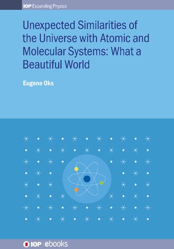 Unexpected Similarities Of The Universe With Atomic And Molecular Systems What A Beautiful World Eugene Oks
