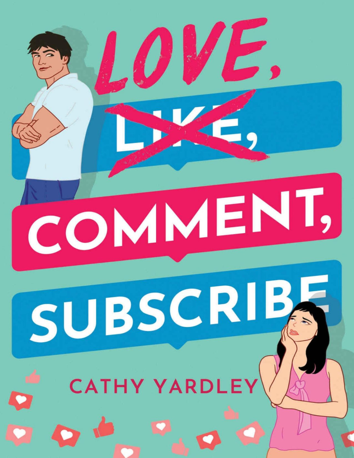 Love Comment Subscribe Cathy Yardley