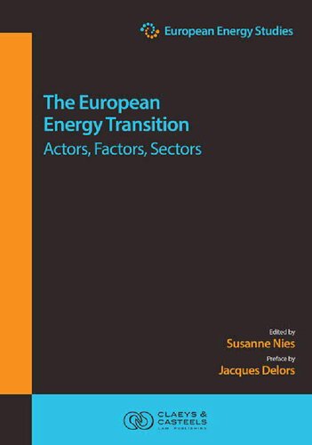 The European Energy Transition Actors Factors Sectors 14 European Energy Studies None Susanne Nies Editor