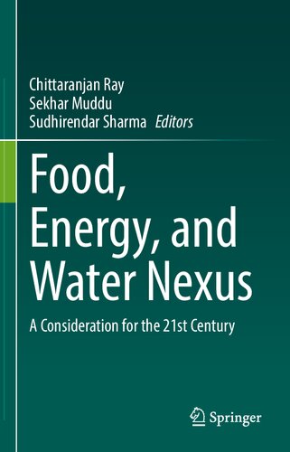 Food Energy And Water Nexus A Consideration For The 21st Century Chittaranjan Ray