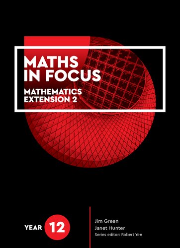 Maths In Focus Year 12 Mathematics Extension 2 Janet Hunter Jim Green
