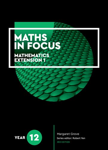 Maths In Focus Mathematics Extension 1 Year 12 3rd Edition 3rd Edition Margaret Grove