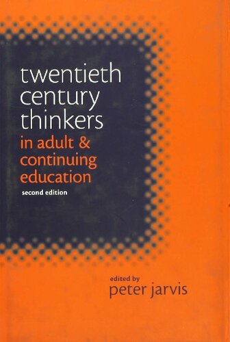 Twentieth Century Thinkers In Adult And Continuing Education 2nd Edition Peter Jarvis