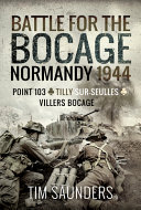 Normandy 1944 The Fight For Point 103 Tillysurseulles And Vilers Bocage Saunders