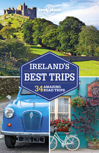 Lonely Planet Irelands Best Trips 34 Amazing Road Trips 3rd Edition Lonely Planet