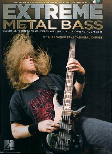 Extreme Metal Bass Essential Techniques Concepts And Applications For Metal Bassists Papcom Alex Webster