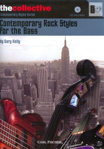 Contemporary Rock Styles For The Bass The Collective Contemporary Styles Series Papcom Gary Kelly