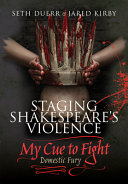 Staging Shakespeares Violence My Cue To Fight Domestic Fury Duerr