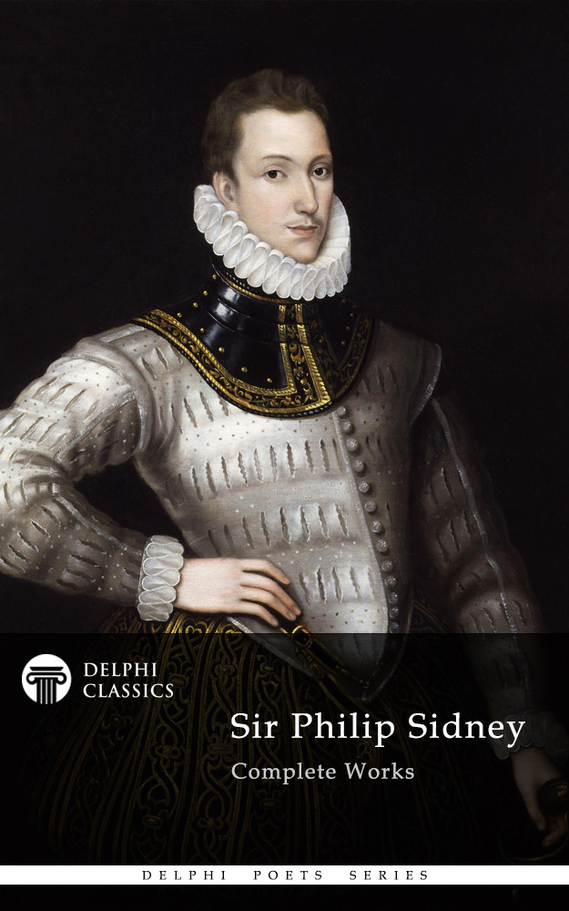 Delphi Complete Works Of Sir Philip Sidney Sir Philip Sidney