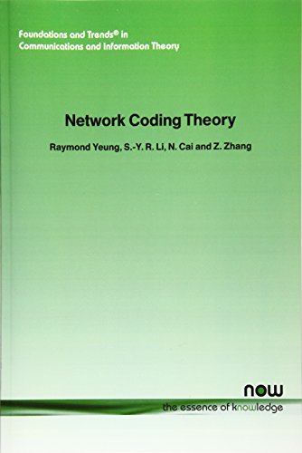 Network Coding Theory Raymond W Yeung Shuoyen Robert Li Ning Cai