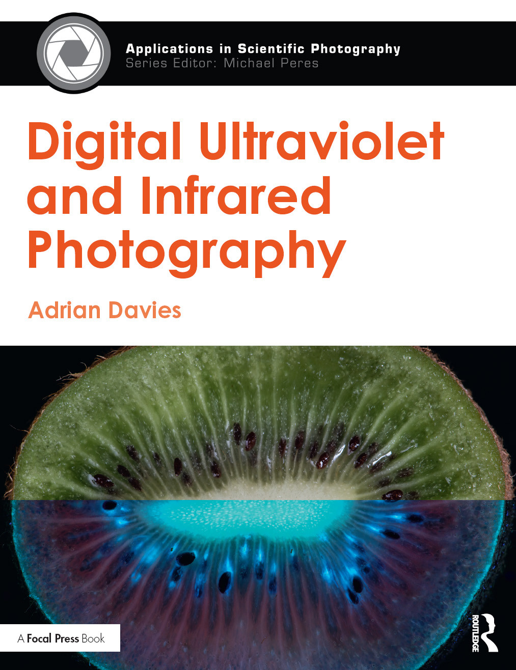Digital Ultraviolet And Infrared Photography Adrian Davies