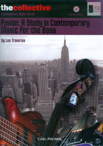Fusion A Study In Contemporary Music For The Bass The Collective Contemporary Styles Series Papcom Leo Traversa