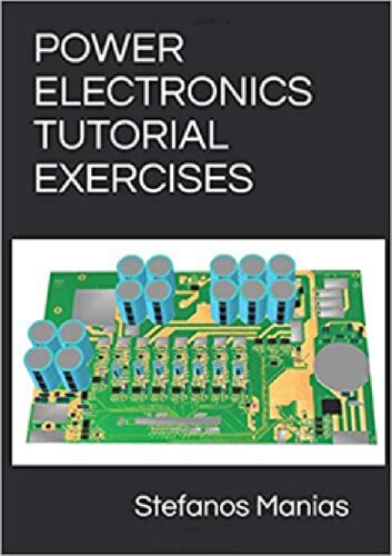 Power Electronics Tutorial Exercises Stefanos Manias