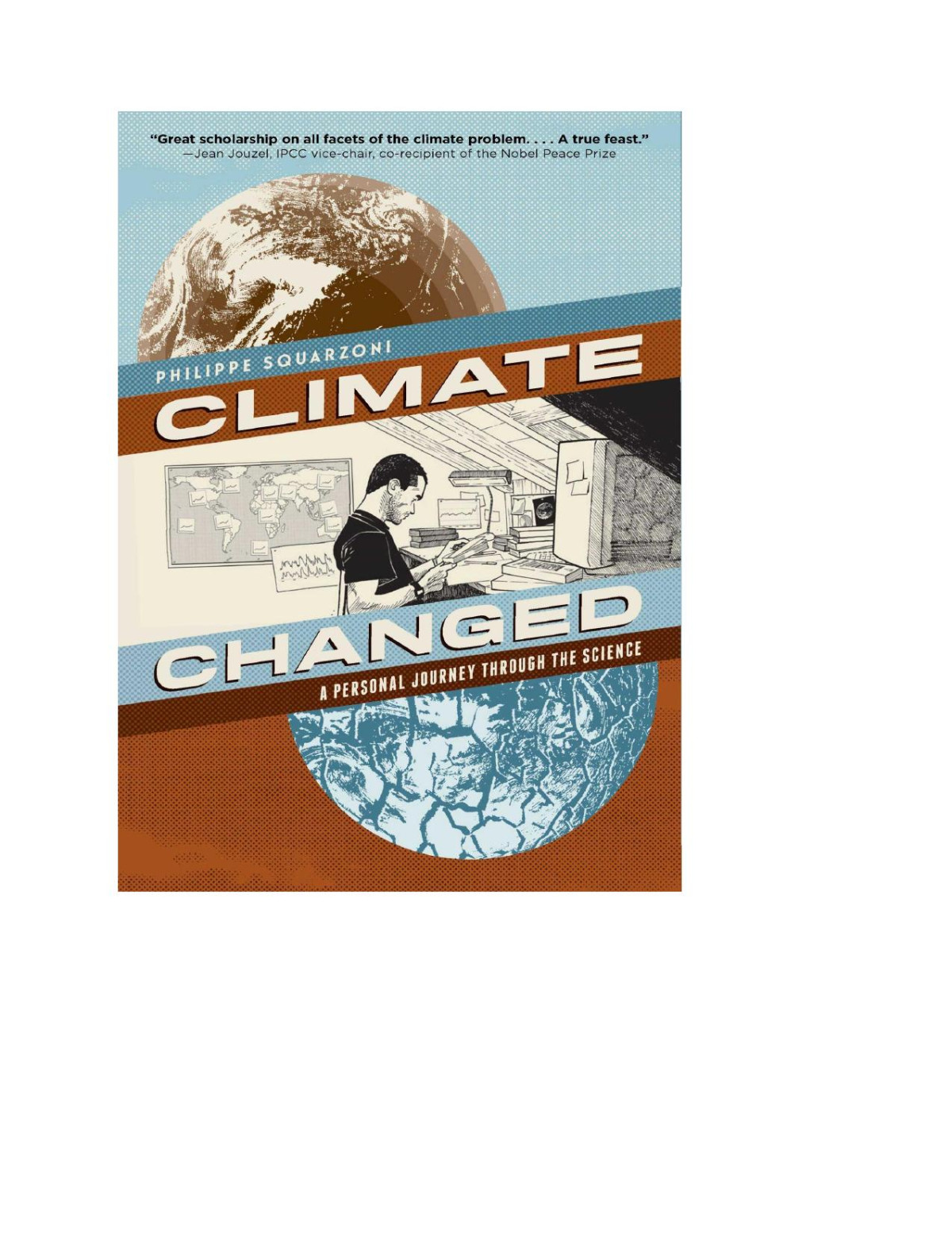 Climate Changed A Personal Journey Through The Science Philippe Squarzoni