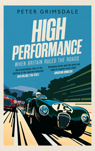 High Performance When Britain Ruled Road Peter Grimsdale