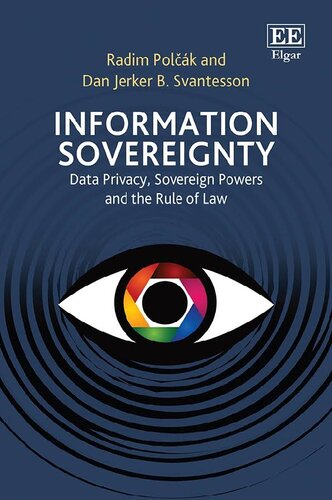 Information Sovereignty Data Privacy Sovereign Powers And The Rule Of Law 1st Edition Radim Polcak