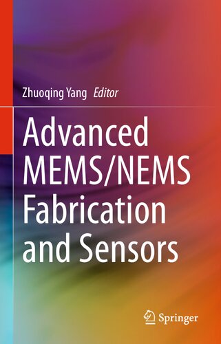 Advanced Memsnems Fabrication And Sensors Zhuoqing Yang
