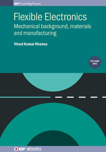 Flexible Electronics Volume 1 Mechanical Background Materials And Manufacturing 1st Edition Vinod Kumar Khanna