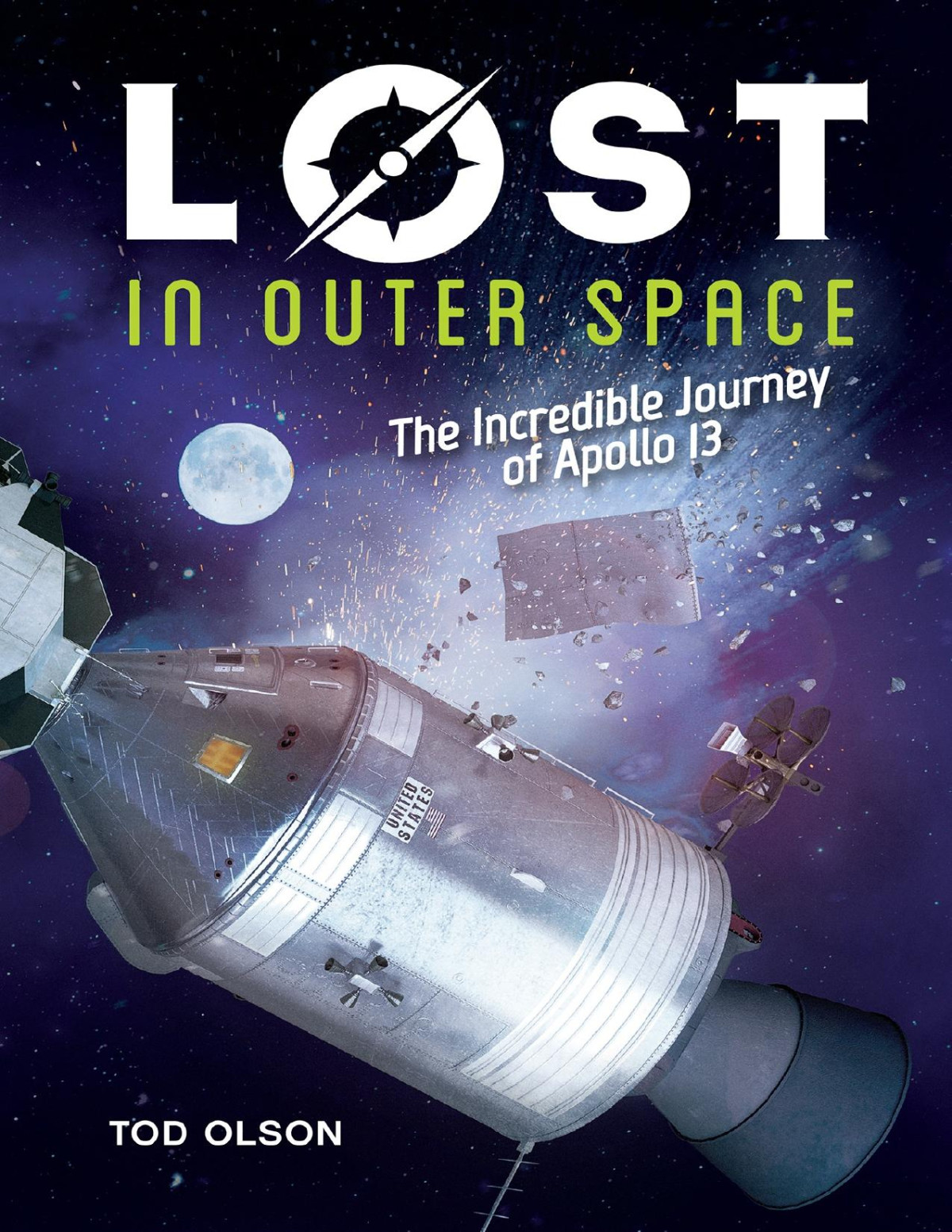 Lost 2 Lost In Outer Space The Incredible Journey Of Apollo 13 Tod Olson