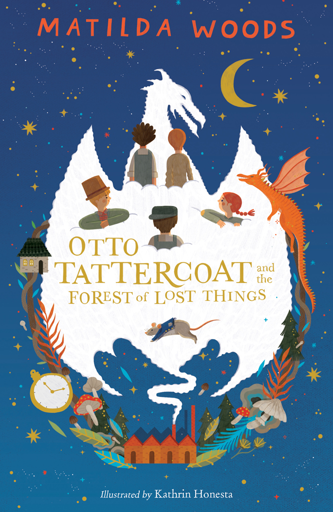 Otto Tattercoat And The Forest Of Lost Things Matilda Woods