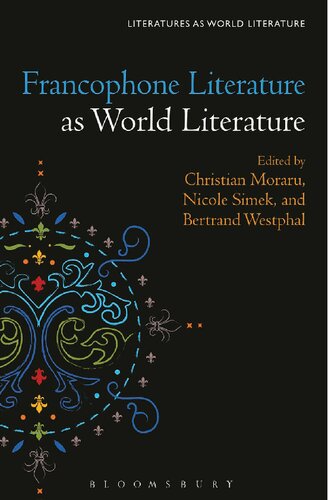 Francophone Literature As World Literature Epdf Christian Moraru
