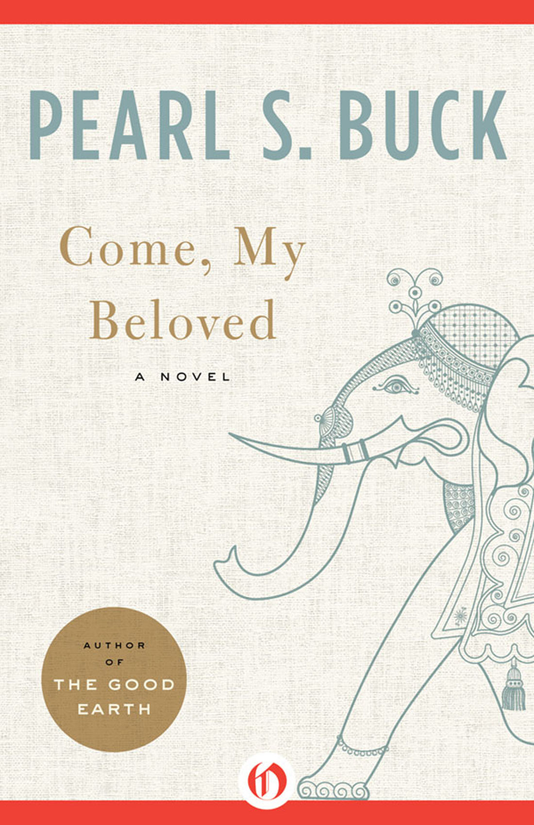 Come My Beloved Pearl S Buck