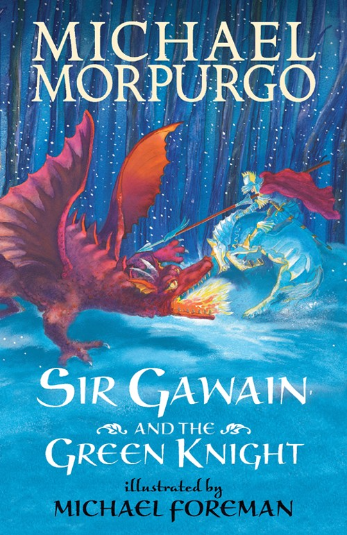 Sir Gawain And The Green Knight Michael Morpurgo