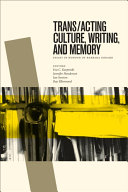 Transacting Culture Writing And Memory Essays In Honour Of Barbara Godard Illustrated Eva C Karpinski